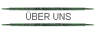 ÜBER UNS